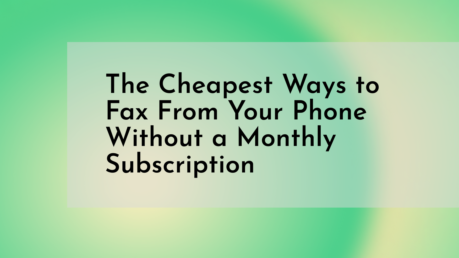 The Cheapest Ways to Fax From Your Phone Without a Monthly Subscription